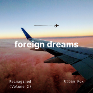 Foreign Dreams
